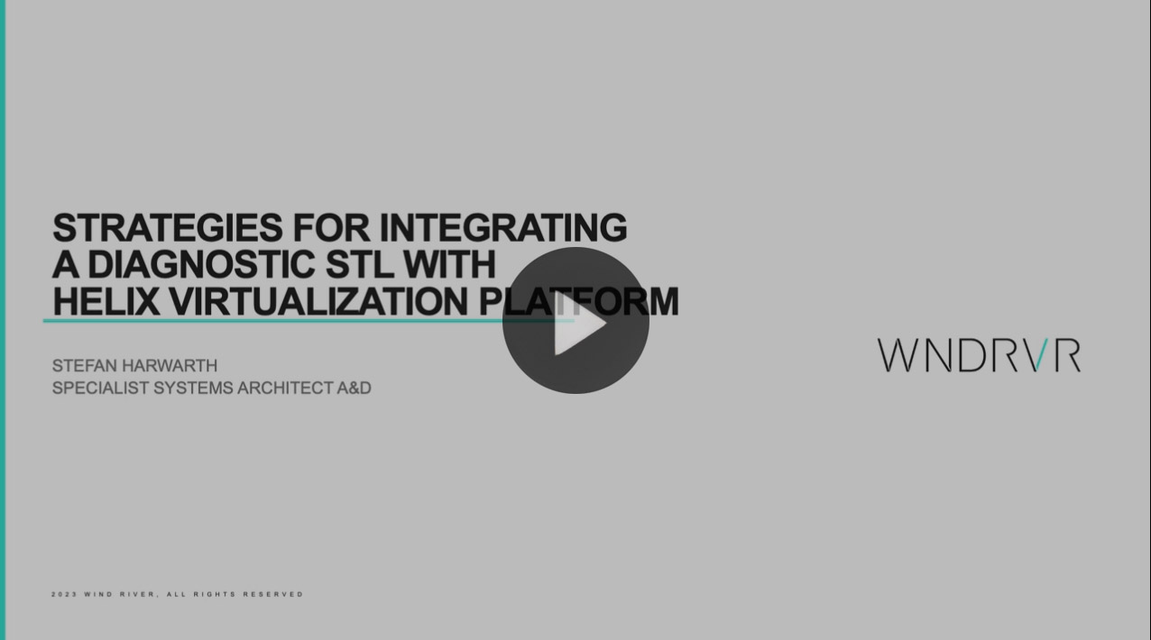 将诊断型STL集成至Wind River Helix Virtualization Platform的策略